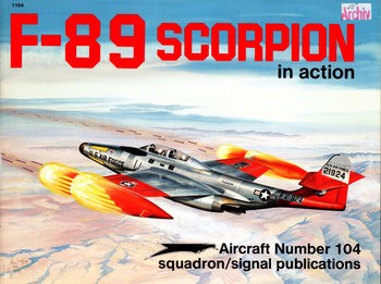 F-89 Scorpion in Action (Squadron Signal 1104)