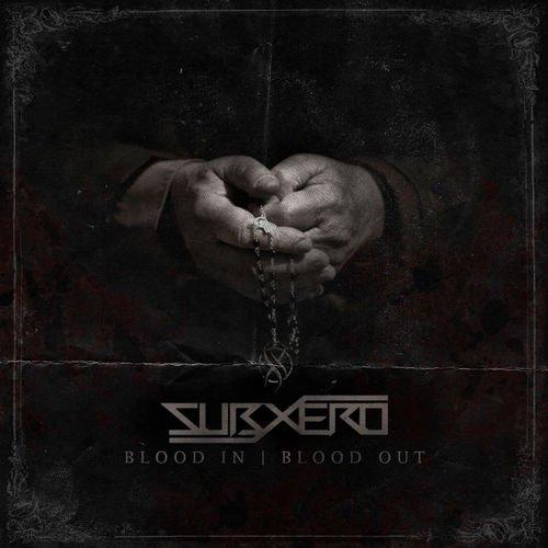 Subxero - Blood in, Blood out (2018)