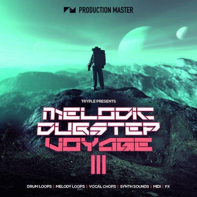 Production Master - Melodic Dubstep Voyage 3 (MIDI, WAV)