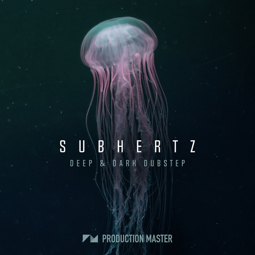 Production Master - Subhertz - Deep & Dark Dubstep (WAV)