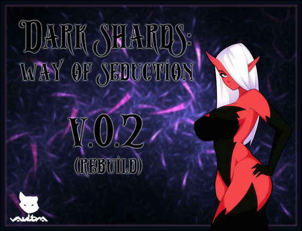 Vaultra - Dark Shards: Way Of Seduction - Version 0.2 Rebuild