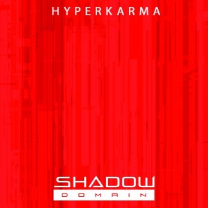 Shadow Domain - Hyperkarma [Single] (2018)