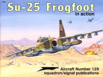 Su-25 Frogfoot in Action (Squadron Signal 1129)