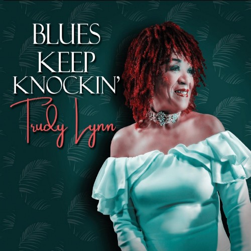Trudy Lynn - Blues Keep Knockin' (2018) (Lossless)