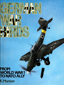 German War Birds From World War I to NATO Ally