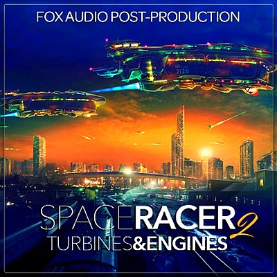 Fox Audio Post Production - Space Racer 2 – Turbines & Engines (WAV)