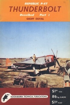 P-47 Thunderbolt Described (Part 2) (Technical Manual Series 1 No.9B)