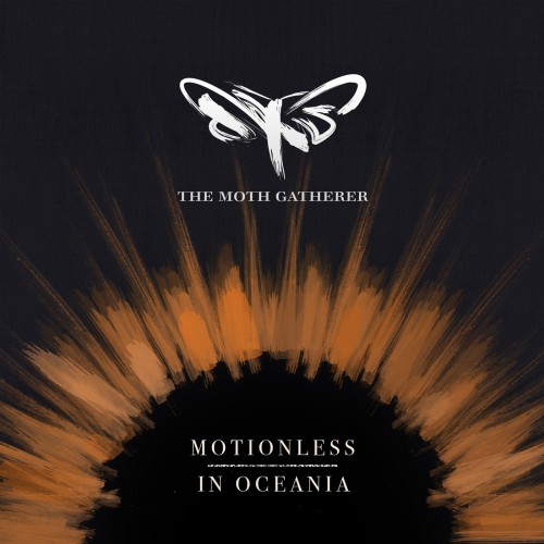 The Moth Gatherer - Motionless in Oceania [Single] (2018)