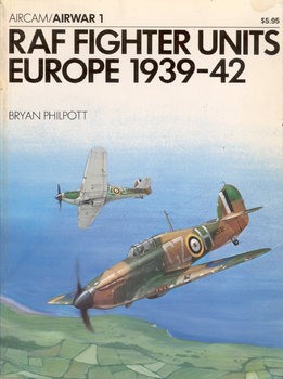 RAF Fighter Units Europe 1939-1942 (Osprey Aircam/Airwar 1)