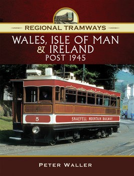 Regional Tramways: Wales, Isle of Man and Ireland Post 1945