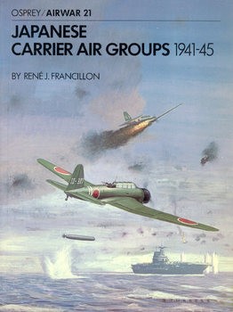 Japanese Carrier Air Groups: 1939-1941 (Osprey Airwar 21)