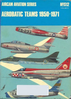 Aerobatic Teams 1950-1971 Volume 2 (Osprey Aircam Aviation Series S12)