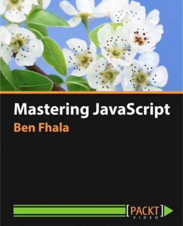 Packt - Mastering JavaScript By Ben Fhala