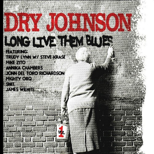Dry Johnson - Long Live Them Blues Vol. 1 (2018) (Lossless)