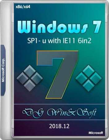 Windows 7 SP1-U with IE11 x86/x64 6in2 DG Win&Soft 2018.12 (ENG/RUS/UKR)