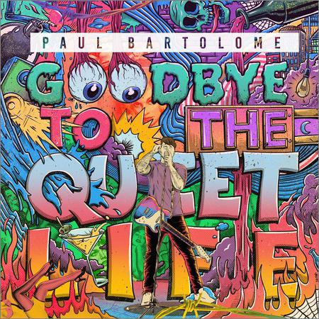 Paul Bartolome - Goodbye to the Quiet Life (EP) (2018)