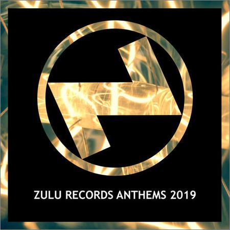 VA - Zulu Records Anthems 2019 (2019)
