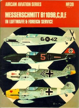 Messerschmitt Bf109B,C,D,E in Luftwaffe & Foreign Service (Osprey Aircam Aviation Series 39)