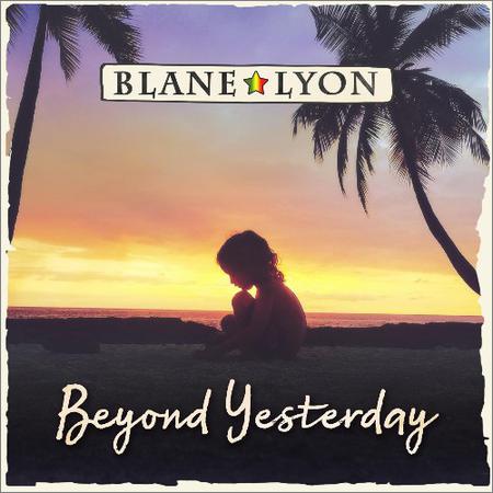 Blane Lyon - Beyond Yesterday (2019)