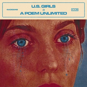 U.S. Girls - In a Poem Unlimited (2018)
