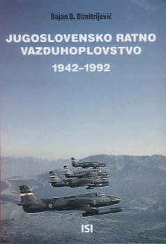 Jugoslovensko Ratno Vazduhoplovstvo 1942-1992